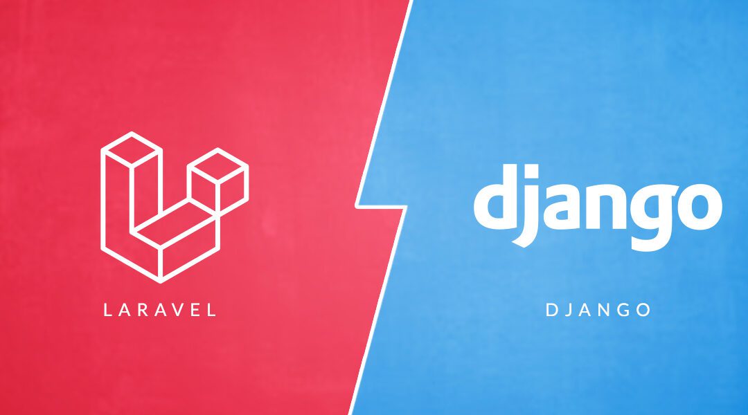 Web Frameworks: Django or Laravel?